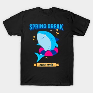 Spring Break, can't wait T-Shirt